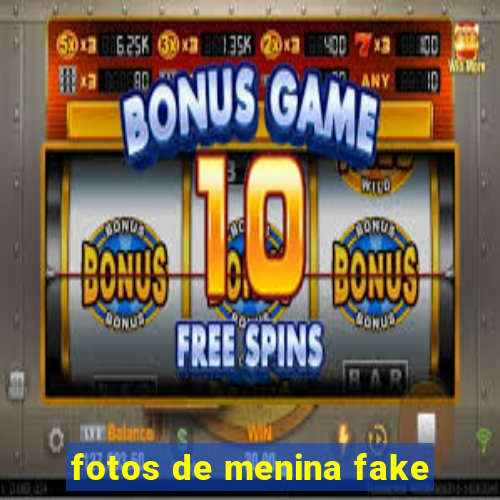 fotos de menina fake